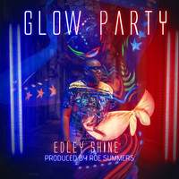 Edley Shine - Glow Party
