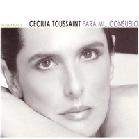 Cecilia Toussaint - Para Mi... Consuelo, Vol. 1