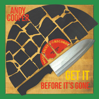 Andy Cooper - Get It Before It's Gone