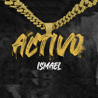 Ismael - Activo (Explicit)