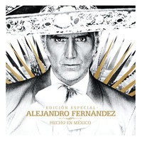 Alejandro Fernández - Hecho En México (Edición Especial)