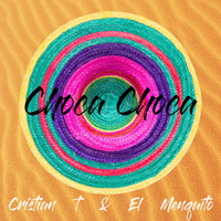 Cristian T - Choca Choca