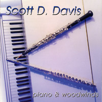 Scott D. Davis - Piano & Woodwinds