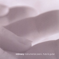 Steven Burgess - Intimacy : Instrumental Piano, Flute & Guitar