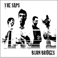 The Saps - Burn Bridges (Explicit)