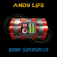 Andy Life - Bomba Supersonica