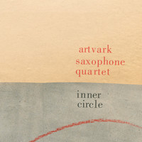 Artvark Saxophone Quartet - Inner Circle