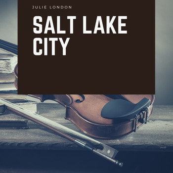 Julie London - Salt Lake City