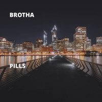 Brotha - Pills