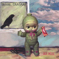 Shane Gaalaas - Hinge