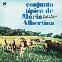Conjunto Maria Albertina - Padre Nosso Pequenino
