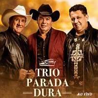 Trio Parada Dura - Trio Parada Dura Ao Vivo