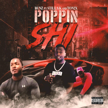 Bunz - Poppin Shi (Explicit)
