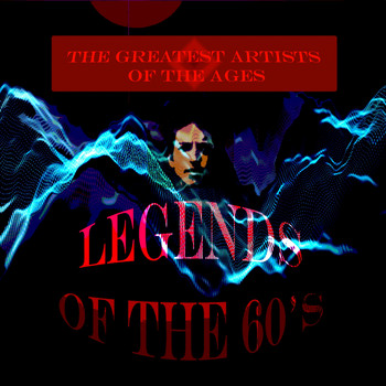 Various Artists - The Greatest Artists of the Ages - Legends of the 60'S (Explicit)