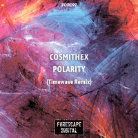 Cosmithex - Polarity (Timewave Remix)