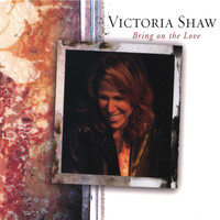 Victoria Shaw - Bring On The Love
