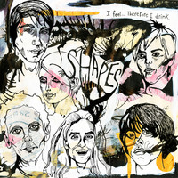 Shapes - I Feel... Therefore I Drink (Explicit)