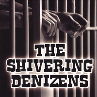 The Shivering Denizens - The Shivering Denizens (Explicit)