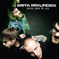 Sista Sekunden - Skyll Inte På Oss