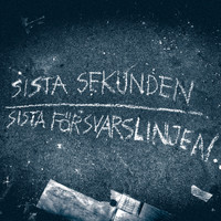 Sista Sekunden - Sista Försvarslinjen