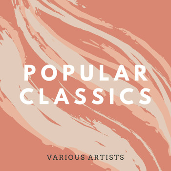 Various Artists - Popular Classics (Deluxe)