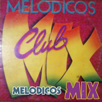 Los Melodicos - Melódicos Club Mix