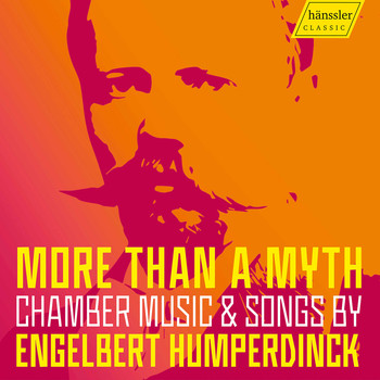 Various Artist - More Than a Myth: Chamber Music & Songs by Engelbert Humperdinck