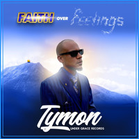 Tymon - Faith over Feelings