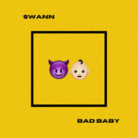 Swann - Bad Baby (Explicit)