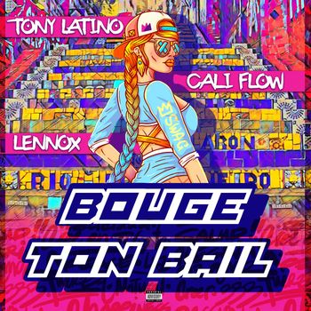 Tony Latino - Bouge ton bail (Explicit)