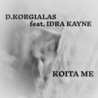 Dimitris Korgialas - Koita Me