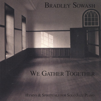 Bradley Sowash - We Gather Together