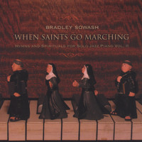 Bradley Sowash - When Saints Go Marching