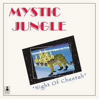 Mystic Jungle - Night Of Cheetah