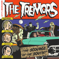 The Tremors - "The Scourge of the South"