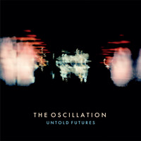 The Oscillation - Forever Knowing