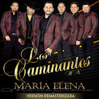 Los Caminantes - María Elena (Remasterizada)