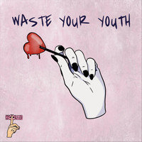 He Said - Waste Your Youth