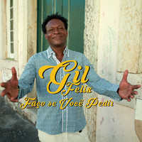 Gil Felix - Faço Se Você Pedir