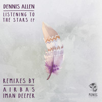 Dennis Allen - Listening To The Stars EP
