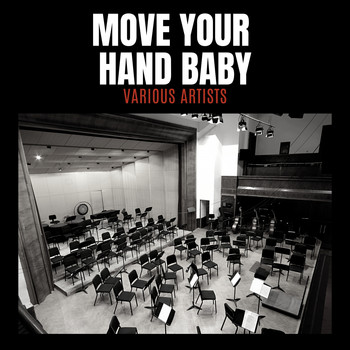 Various Artists - Move Your Hand Baby