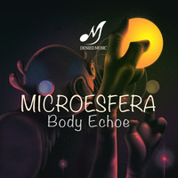 Microesfera - Body Echoe
