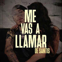 De Santis - Me Vas a Llamar