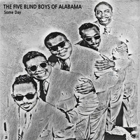 The Five Blind Boys Of Alabama - Some Day