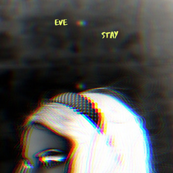 Eve - STAY (Explicit)