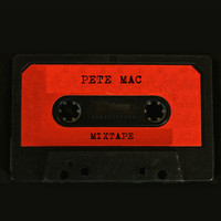 Pete Mac - Mixtape