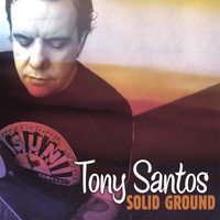 Tony Santos - Solid Ground