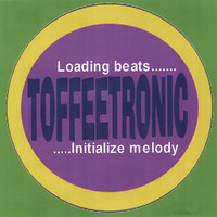 Toffeetronic - Loading Beats...(EP)