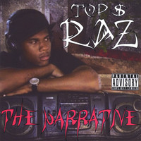 Top $ Raz - The Narrative