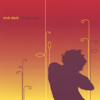 Trick Deck - Freaky Love